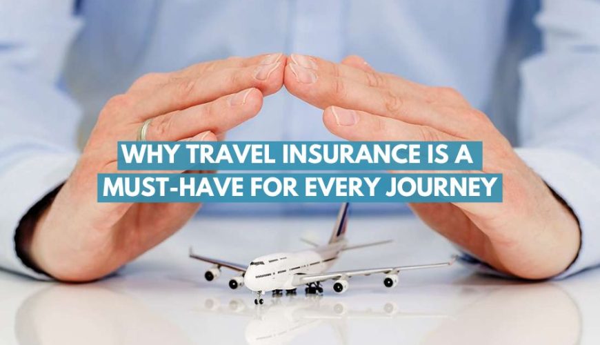 Travel Insurance – Your Essential Safety Net for Every Journey