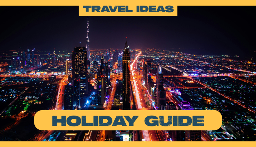 Explore the UAE Like a Local – Best Domestic Holiday Ideas