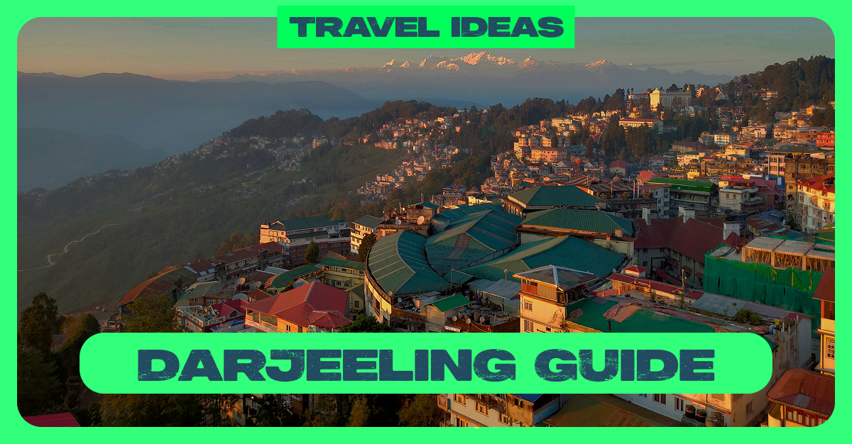 Top 10 Attractions in Darjeeling for an Unforgettable Trip