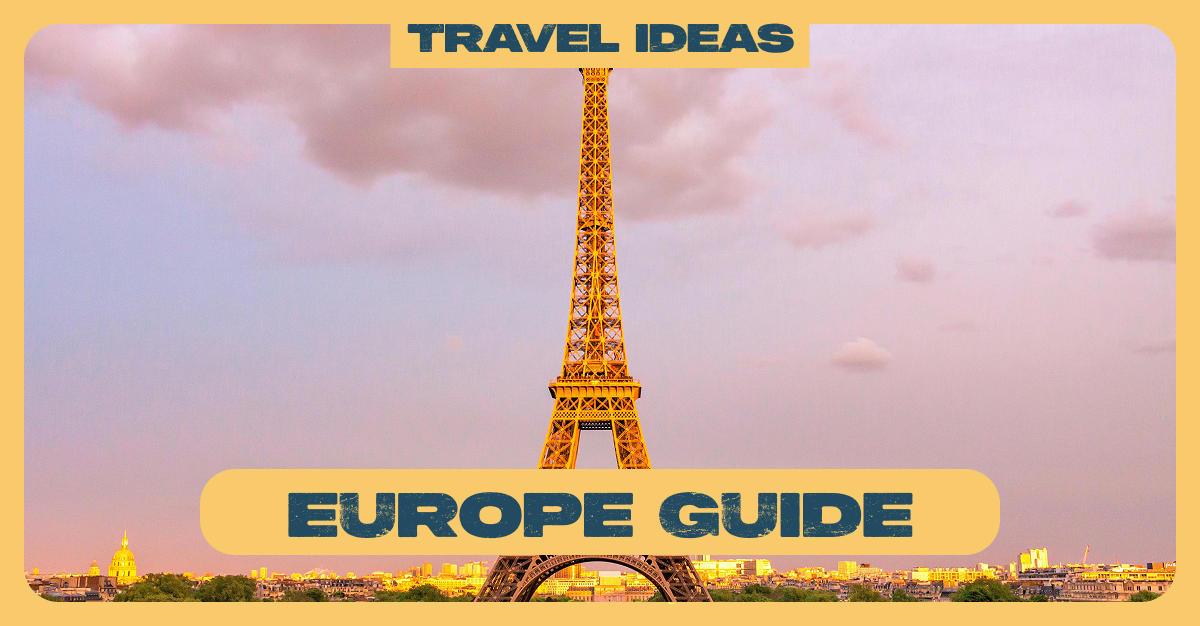 The Most Famous Landmarks in Europe: Top Icons You Must Visit in 2026