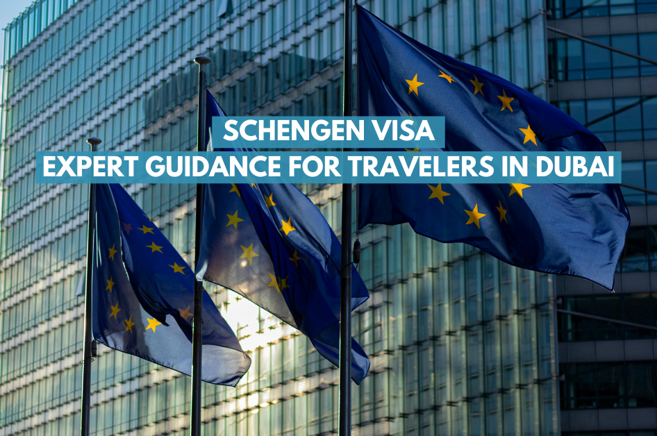 Schengen Visa Application Assistance Dubai